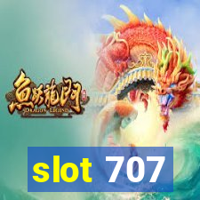 slot 707